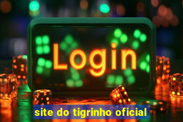 site do tigrinho oficial